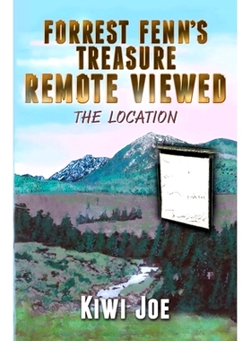 预订 Forrest Fenn’s Treasure Remote Viewed: The Location: 9780648568018