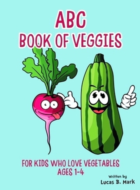 预订 ABC Book of Veggies: For Kids Who Love Vegetables: Ages 1-4: 9781654117054