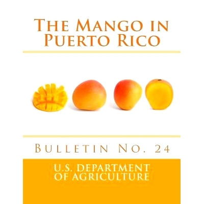 预订 The Mango in Puerto Rico: Bulletin No. 24: 9781985255753