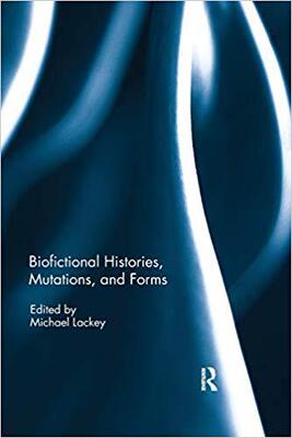 【预售】Biofictional Histories, Mutations and Forms