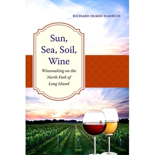 预订 Sun, Sea, Soil, Wine: Winemaking on the North Fork of Long Island: 9781438495521