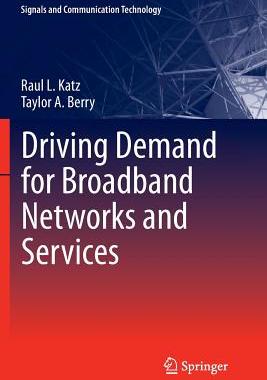 【预订】Driving Demand for Broadband Networks and Services