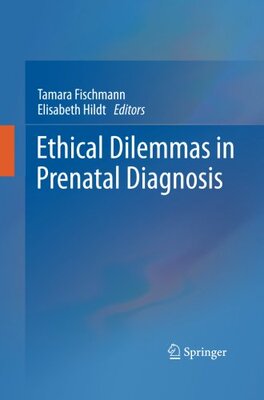 【预订】Ethical Dilemmas in Prenatal Diagnosis