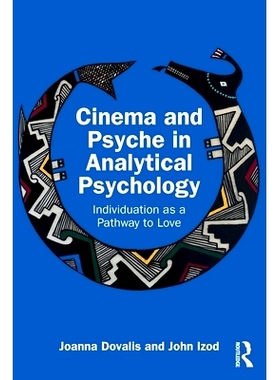 预订 Cinema and Psyche in Analytical Psychology: Individuation as a Pathway to Love: 9781032899442