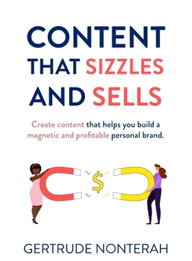 预订 Content That Sizzles and Sells: Create Content That Helps You Build a Magnetic and Profitable Personal Brand: 97817