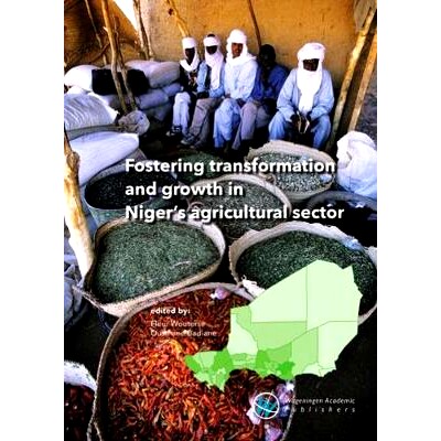 预订 Fostering transformation and growth in Niger’s agricultural sector 促进尼日尔农业部门的转型和增长: 9789086863273