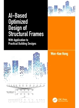 预订 AI-Based Optimized Design of Structural Frames: With Application to Practical Building Designs 基于人工智能的结构框