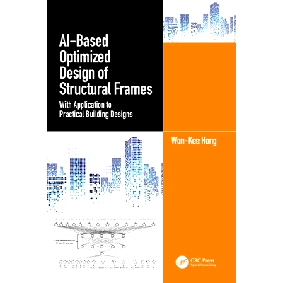 预订 AI-Based Optimized Design of Structural Frames: With Application to Practical Building Designs 基于人工智能的结构框