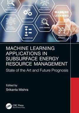[预订]Machine Learning Applications in Subsurface Energy Resource Management 9781032074528