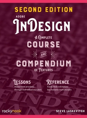预订 Adobe Indesign, 2nd Edition: A Complete Course and Compendium of Features: 9798888143025