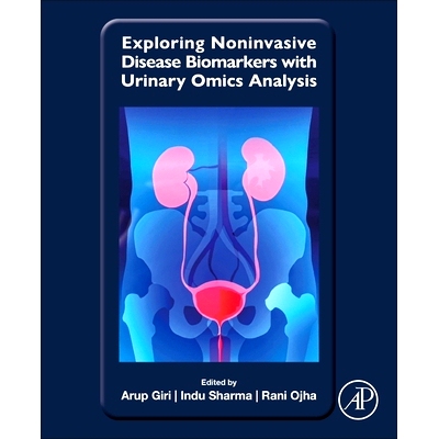 预订 Exploring Noninvasive Disease Biomarkers with Urinary Omics Analysis 利用尿液组学分析探索非侵入性疾病生物标志物: 97