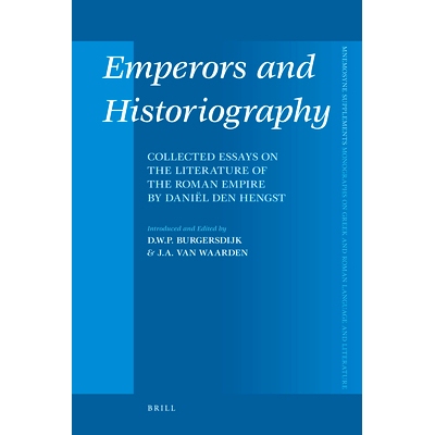 预订 Emperors and Historiography: Collected Essays on the Literature of the Roman Empire by Daniël den Hengst 皇帝和史