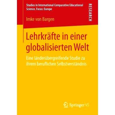 预订 Lehrkräfte in einer globalisierten Welt: Eine länderübergreifende Studie zu ihrem beruflichen Selbstverständnis