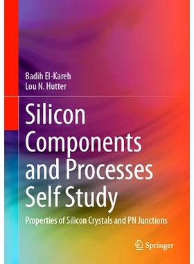 预订 Silicon Components and Processes Self Study: Properties of Silicon Crystals and PN Junctions 硅元件与工艺自学：硅晶