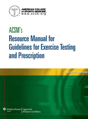 预订 ACSM’s Resource Manual for Guidelines for Exercise Testing and Prescription (American College of Sports Medicine)