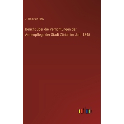 预订 Bericht über die Verrichtungen der Armenpflege der Stadt Zürich im Jahr 1845 9783368563097