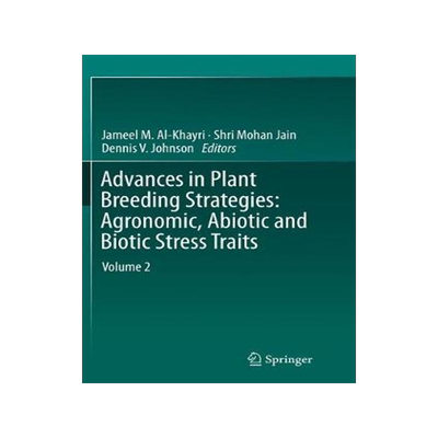 预订 Advances in Plant Breeding Strategies: Agronomic, Abiotic and Biotic Stress Traits