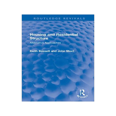 [预订]Housing and Residential Structure: Alternative Approaches 9780367756673