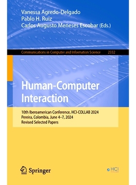 预订 Human-Computer Interaction: 10th Iberoamerican Conference, HCI-COLLAB 2024, Pereira, Colombia, June 4-7, 2024, Revi