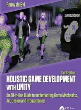 [预订]Holistic Game Development with Unity 3e: An All-in-One Guide to Implementing Game Mechanics, Art, De 9781138480629
