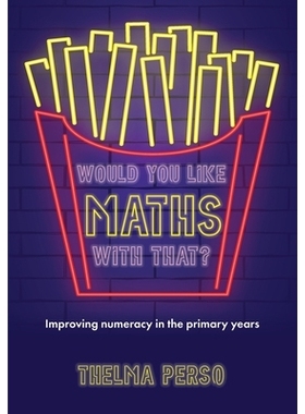 预订 Would you like maths with that?: Improving numeracy in the primary years 你喜欢数学吗？：提高小学阶段的计算能力: 97