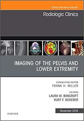 【预售】Imaging of the Pelvis and Lower Extremity, An Issue of Radiologic Clinics of North America