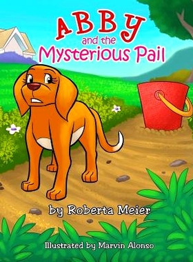 预订 Abby and the Mysterious Pail: 9781979212823