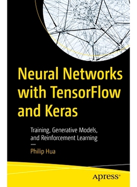 预订 Neural Networks with TensorFlow and Keras: Training, Generative Models, and Reinforcement Learning 使用 TensorFlow