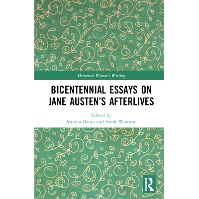预订 Bicentennial Essays on Jane Austen’s Afterlives 关于简·奥斯汀晚年的200周年纪念论文集: 9780367356781