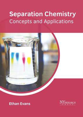 [预订]Separation Chemistry: Concepts and Applications 9781632388353