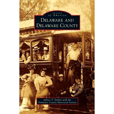 预订 Delaware and Delaware County: 9781531659547