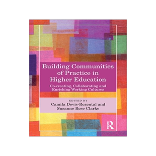 预订 Building Communities of Practice in Higher Education: Co-creating, Collaborating and Enriching Working Cultures
