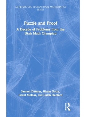 预订 Puzzle and Proof: A Decade of Problems from the Utah Math Olympiad 困惑与证据：犹他州数学奥林匹克十年问题集: 978103