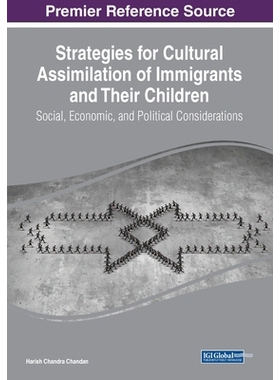 预订 Strategies for Cultural Assimilation of Immigrants and Their Children: Social, Economic, and Political Consideratio