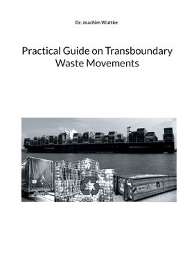 预订 Practical Guide on Transboundary Waste Movements: 9783755760122