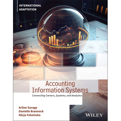 预订 Accounting Information Systems Connecting Careers, Systems, And Analytics, First Edition International Adaptation
