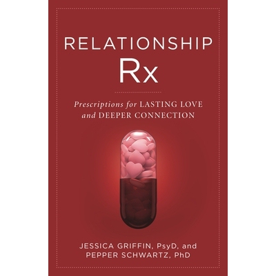 预订 Relationship Rx: Prescriptions for Lasting Love and Deeper Connection 关系Rx：持久爱和更深层次联系的处方: 978153816
