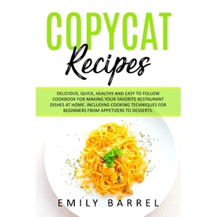 Quick Dishes and Restaurant Healthy For Follow Copycat Recipes Delicious Easy 预订 Cookbook Your Making Favorite