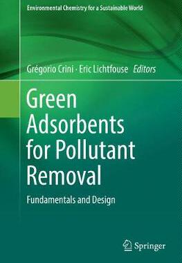 【预订】Green Adsorbents for Pollutant Removal: Fundamentals and Design