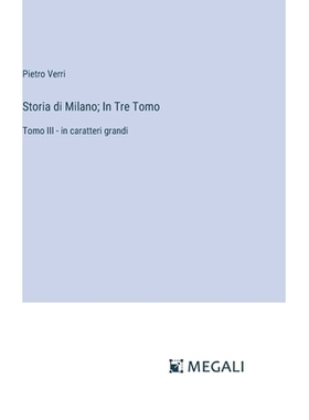 预订 Storia di Milano; In Tre Tomo: Tomo III - in caratteri grandi: 9783387072174