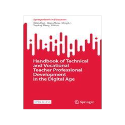 [预订]Handbook of Technical and Vocational Teacher Professional Development in the Digital Age 9789819959365