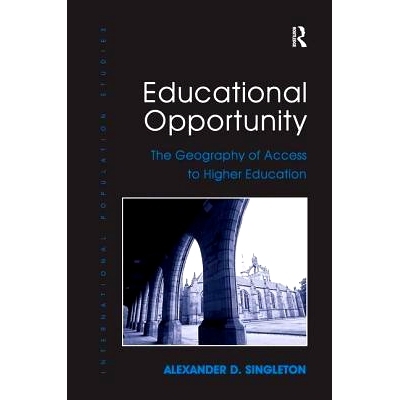 预订 Educational Opportunity: The Geography of Access to Higher Education 教育机会: 9780754678670