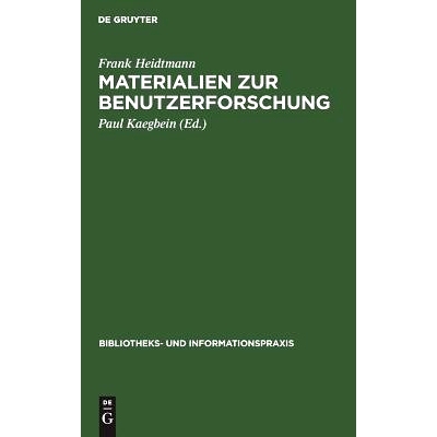 预订 Materialien zur Benutzerforschung: Aus einer Pilotstudio ausgewählter Benutzer der Universitätsbibliothek der Tec