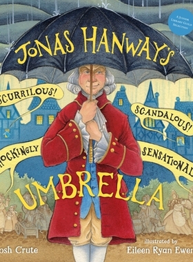 【预订】Jonas Hanway’s Scurrilous, Scandalous, Shockingly Sensational Umbrella