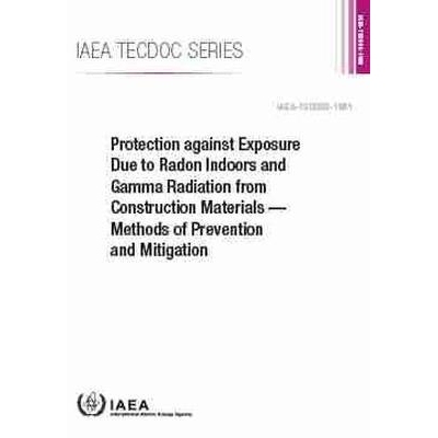 预订 Protection against Exposure Due to Radon Indoors and Gamma Radiation from Construction Materials 防止室内氡暴露和建