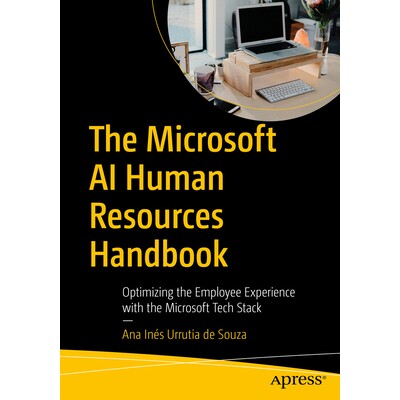 预订 The Microsoft AI Human Resources Handbook: Optimizing the Employee Experience with the Microsoft Tech Stack 微软人
