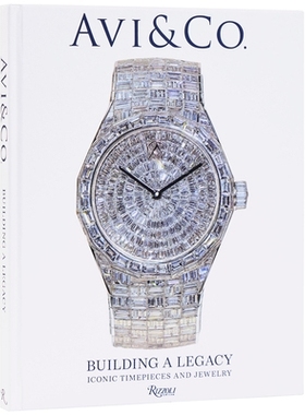 预订 AVI & Co.: A Legacy of Iconic Timepieces and Jewelry: A Legacy of Iconic Timepieces and Jewelry AVI 公司: 978084787