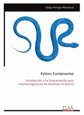 预订 Python Fundamental: Introducción a la Programación para Futuros Ingenieros de Sistemas en Bolivia: 9789999322447