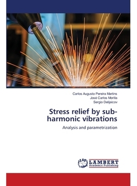 预订 Stress relief by sub-harmonic vibrations: Analysis and parametrization: 9786139819034
