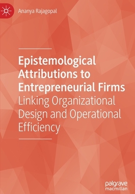 【预订】Epistemological Attributions to Entrepreneurial Firms